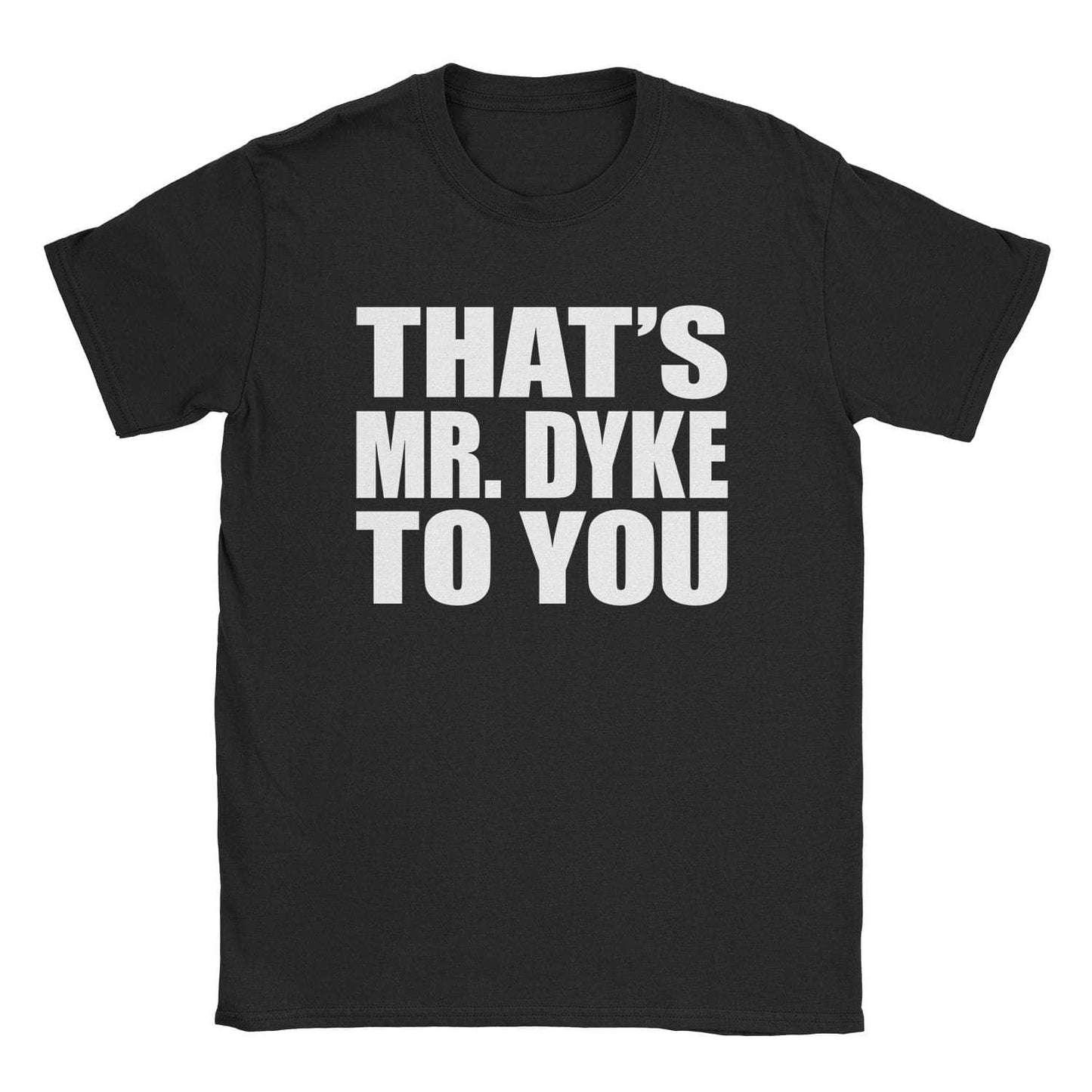 A-or-B-Tees T-Shirt Black / S Mr. Dyke T-Shirt