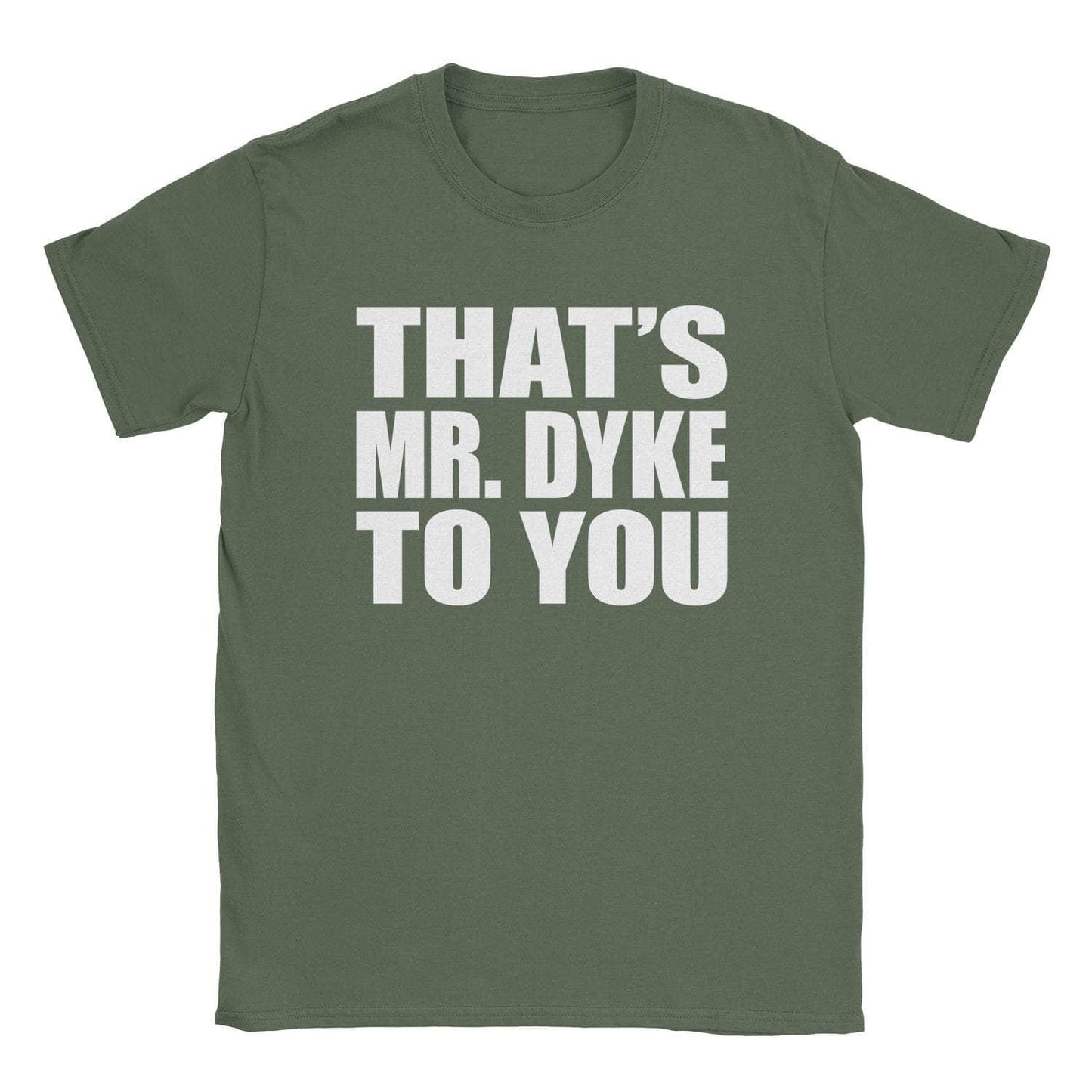 A-or-B-Tees T-Shirt Military Green / S Mr. Dyke T-Shirt