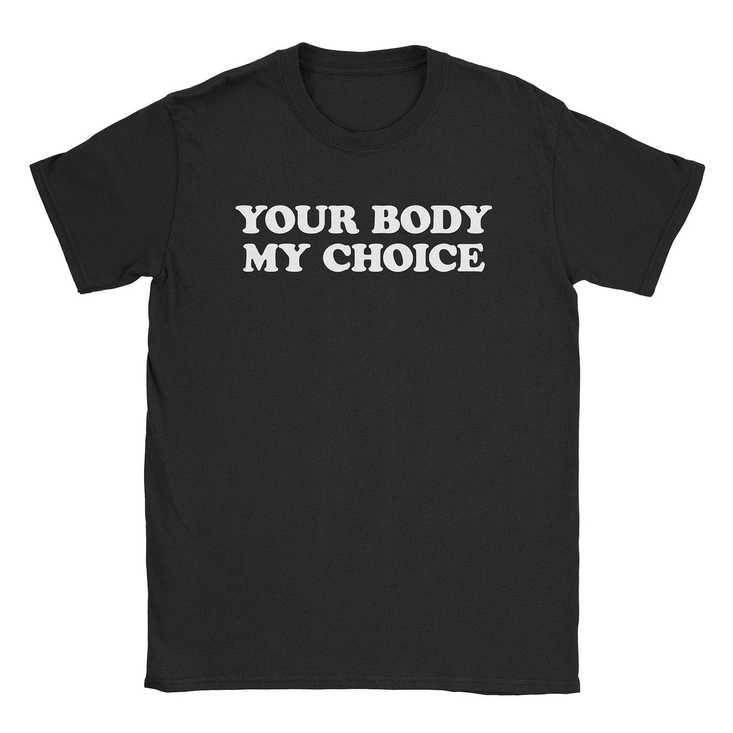 A-or-B-Tees T-Shirt Black / S My Choice T-Shirt