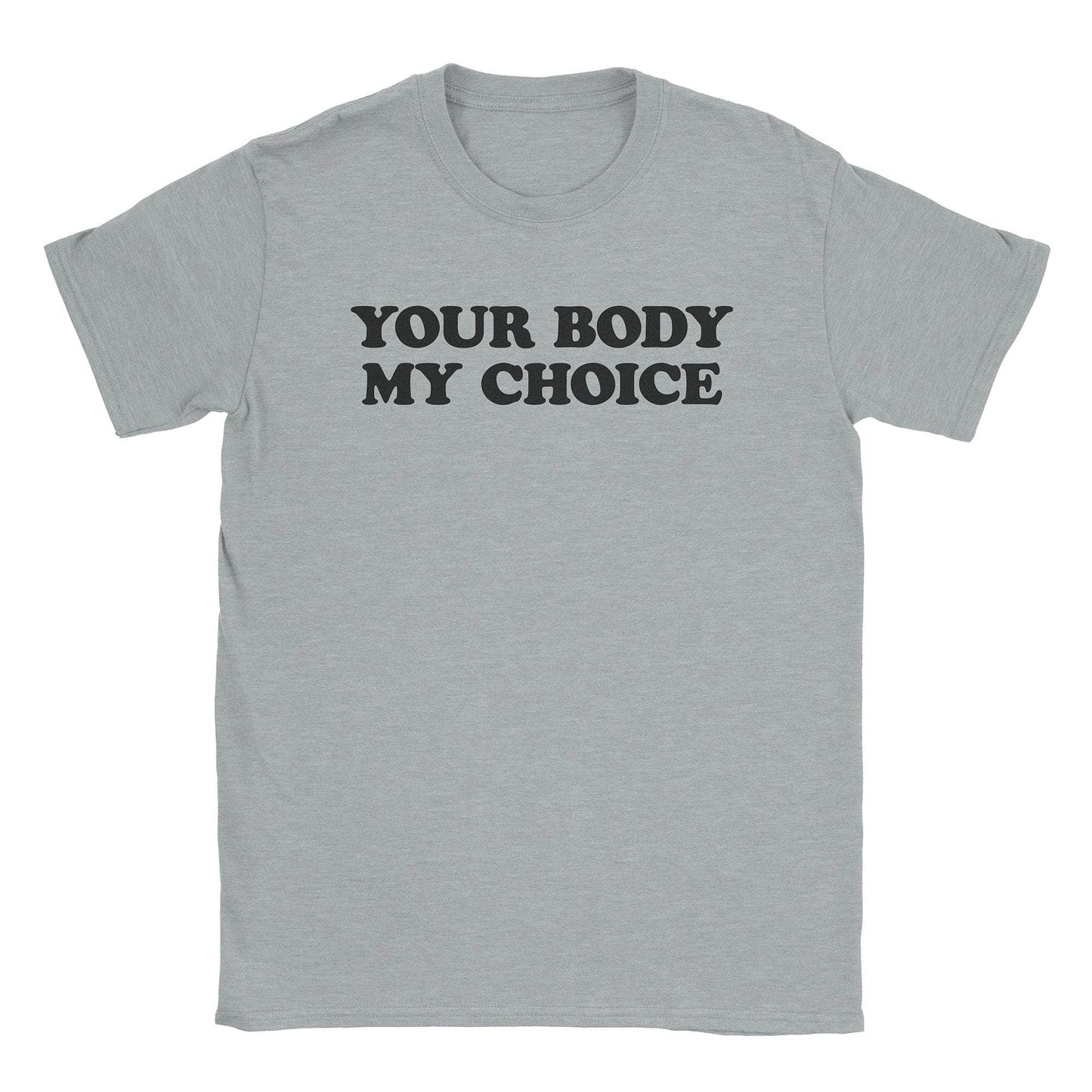 A-or-B-Tees T-Shirt Sport Grey / S My Choice T-Shirt