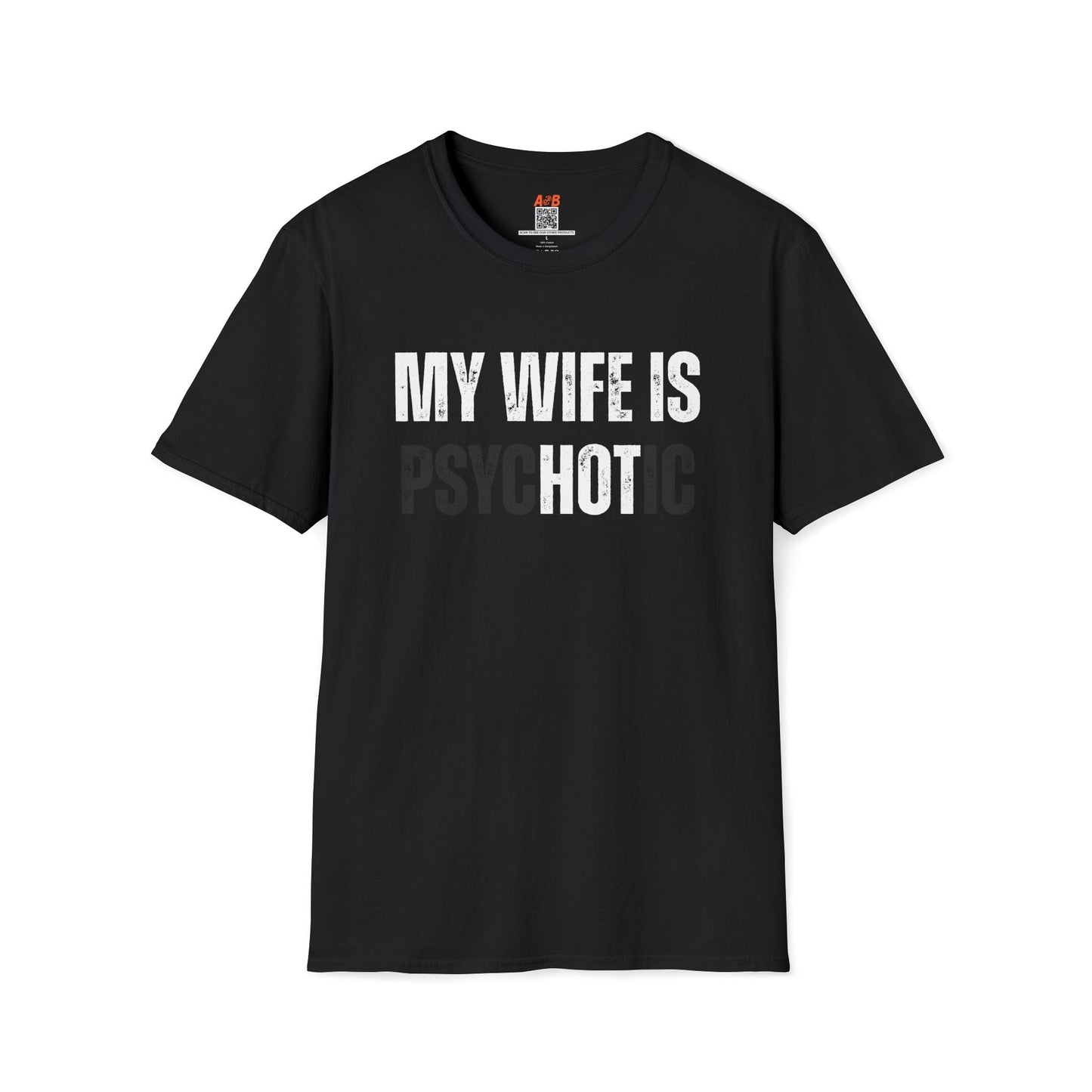 A-or-B-Tees T-Shirt Black / S My Wife Is Hot (Psychotic) T-Shirt