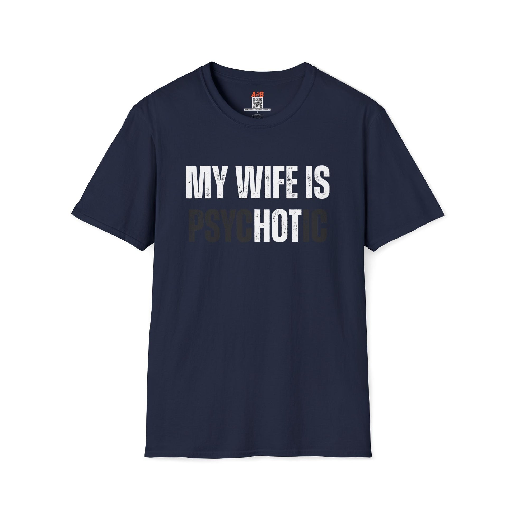 A-or-B-Tees T-Shirt Navy / S My Wife Is Hot (Psychotic) T-Shirt