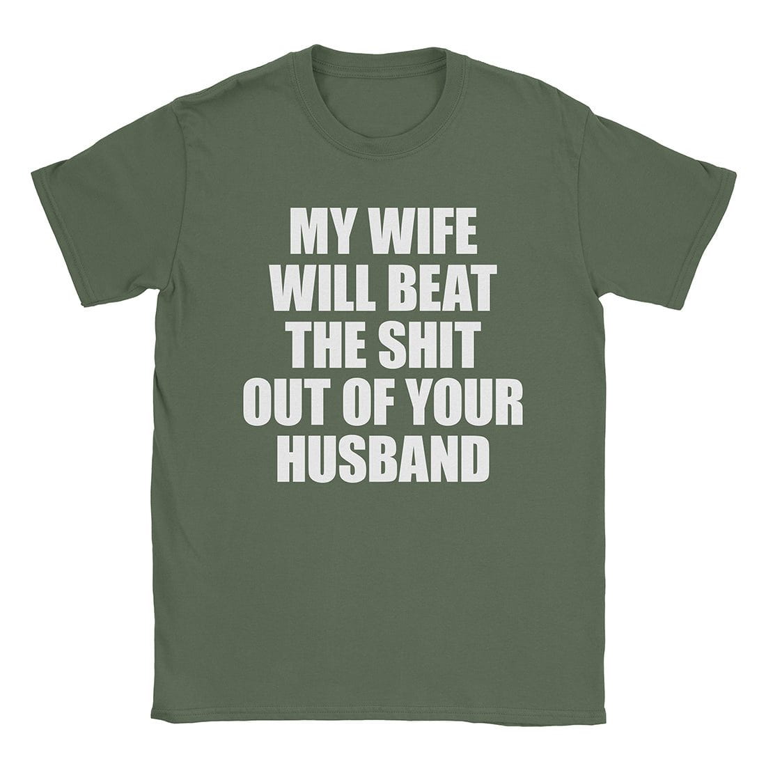 A-or-B-Tees T-Shirt Military Green / S My Wife T-Shirt
