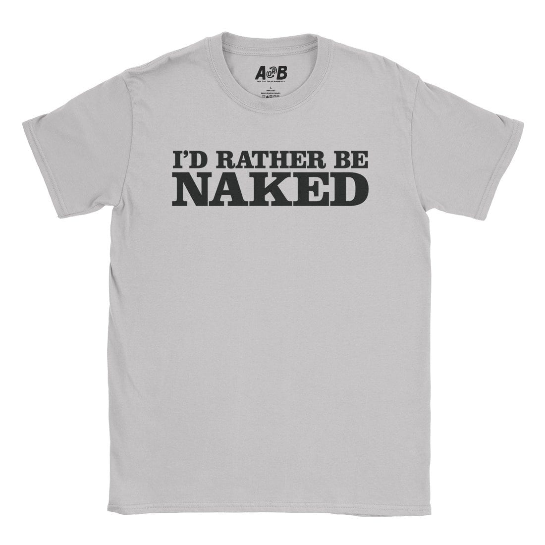 A-or-B-Tees T-Shirt Ice Grey / S Naked T-Shirt