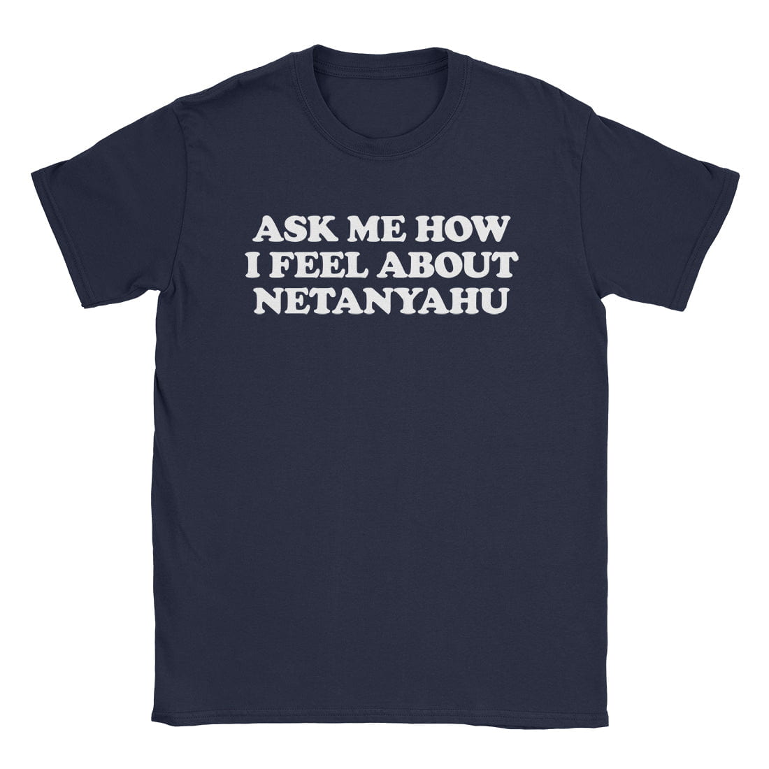 A-or-B-Tees T-Shirt Navy / S Netanyahu T-Shirt