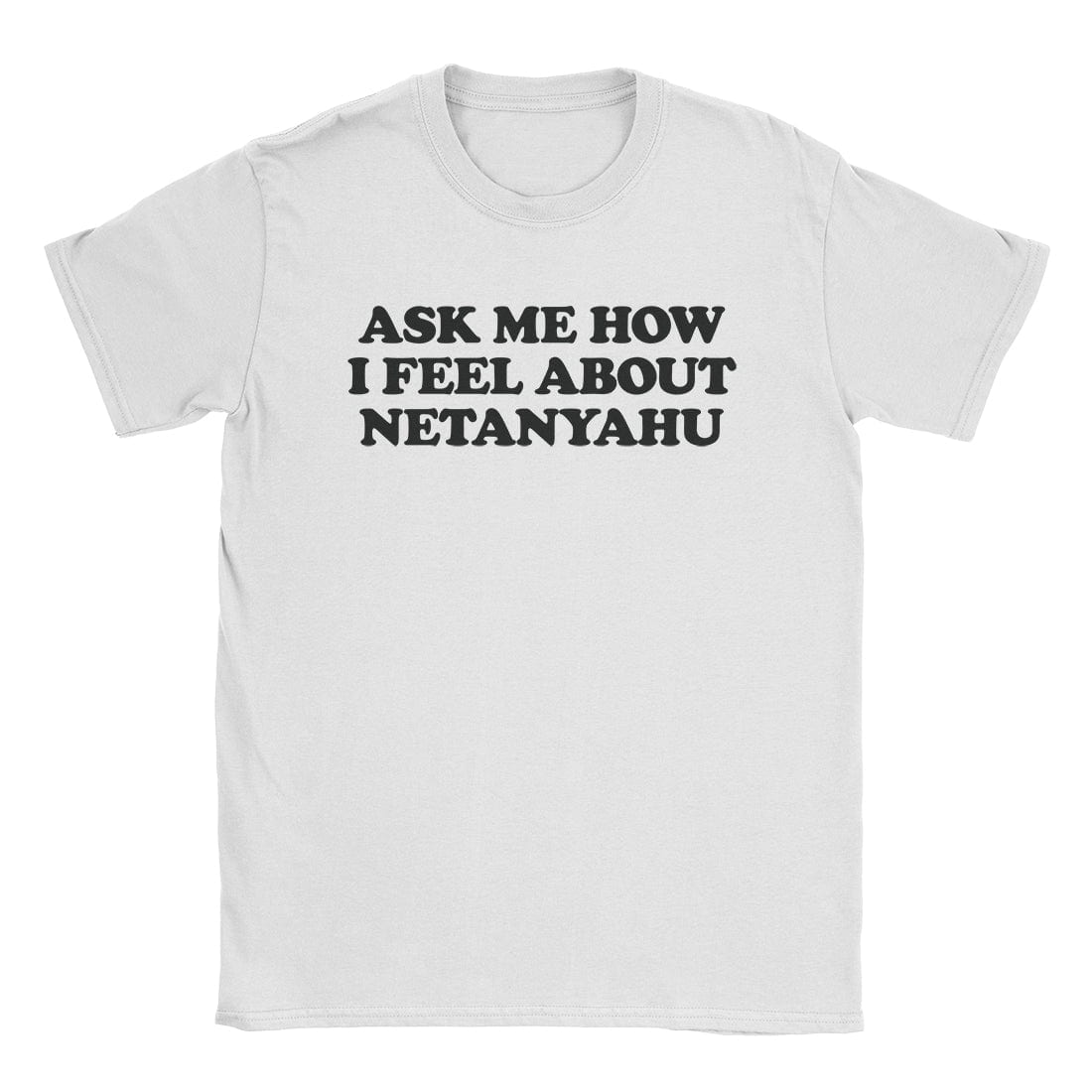 A-or-B-Tees T-Shirt White / S Netanyahu T-Shirt
