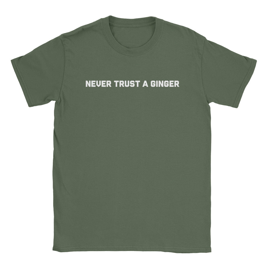 A-or-B-Tees T-Shirt Military Green / S Never Trust A Ginger T-Shirt
