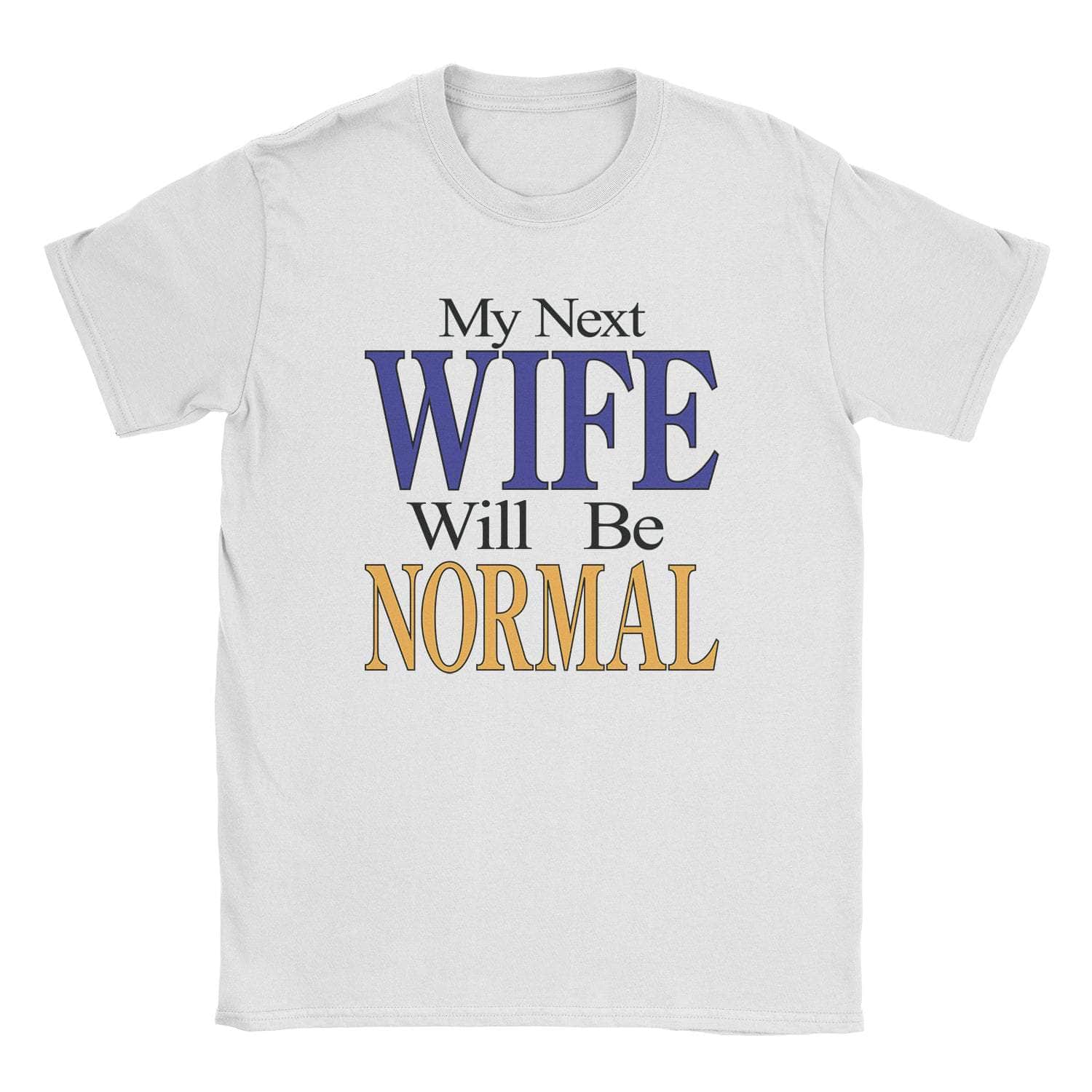 A-or-B-Tees T-Shirt White / S Next Wife T-Shirt