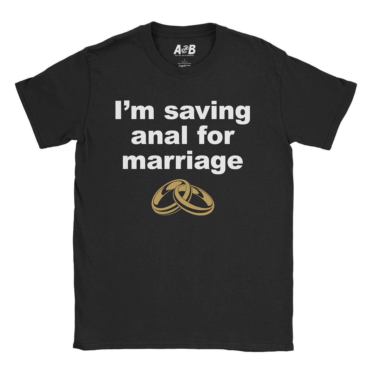 A-or-B-Tees T-Shirt Black / S No Anal T-Shirt