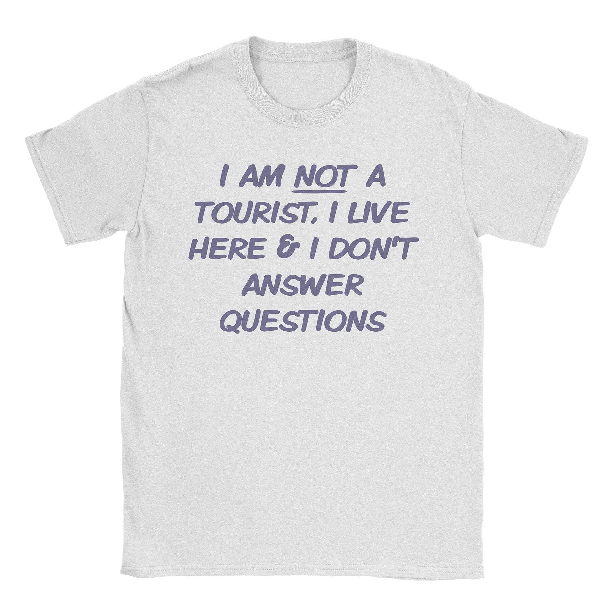 A-or-B-Tees T-Shirt White / S Not a Tourist T-Shirt