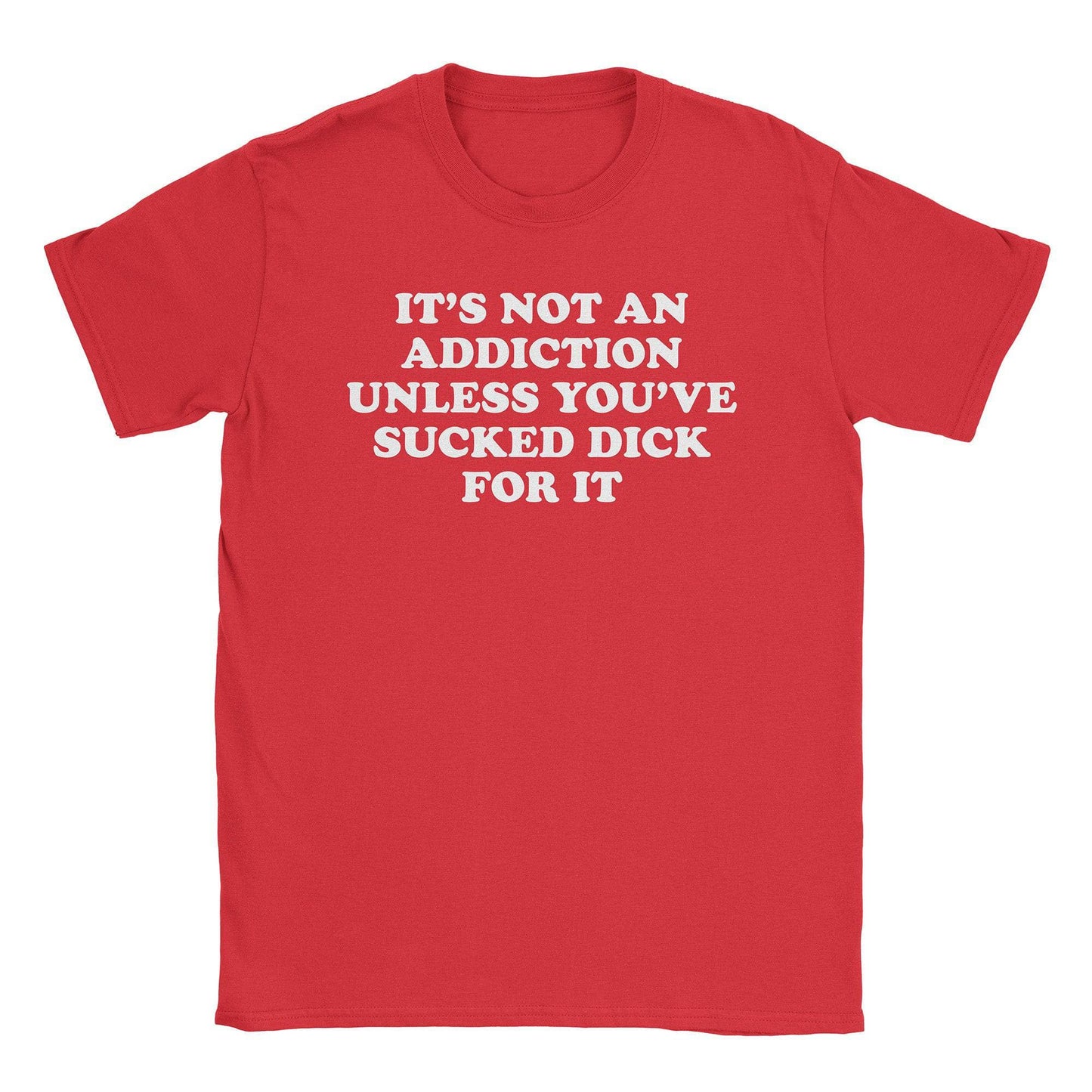 A-or-B-Tees T-Shirt Red / S Not Addicted T-Shirt