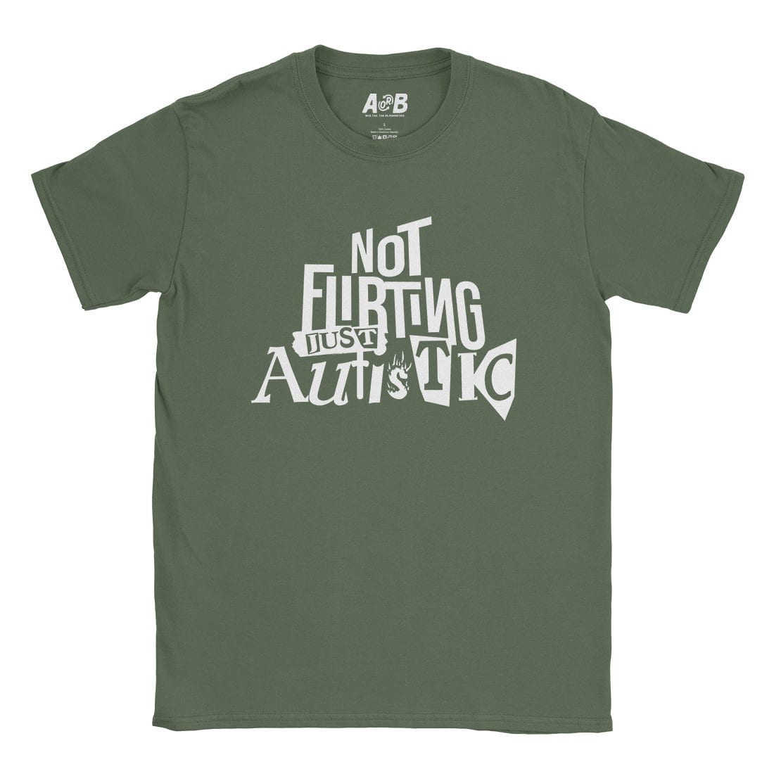 A-or-B-Tees T-Shirt Military Green / S Not Flirting T-Shirt