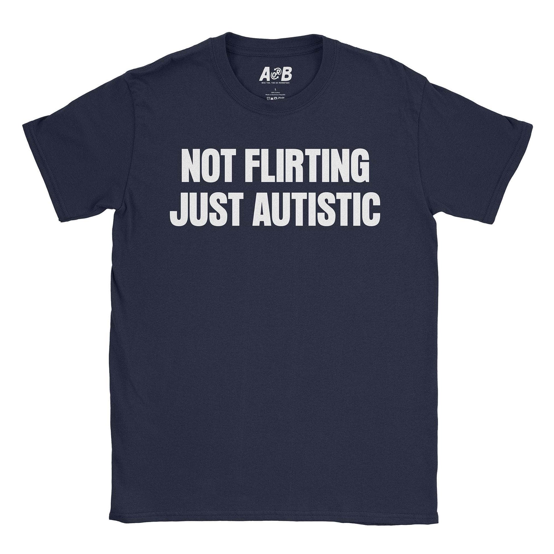 A-or-B-Tees T-Shirt Navy / S Not Flirting T-Shirt