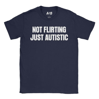 A-or-B-Tees T-Shirt Navy / S Not Flirting T-Shirt