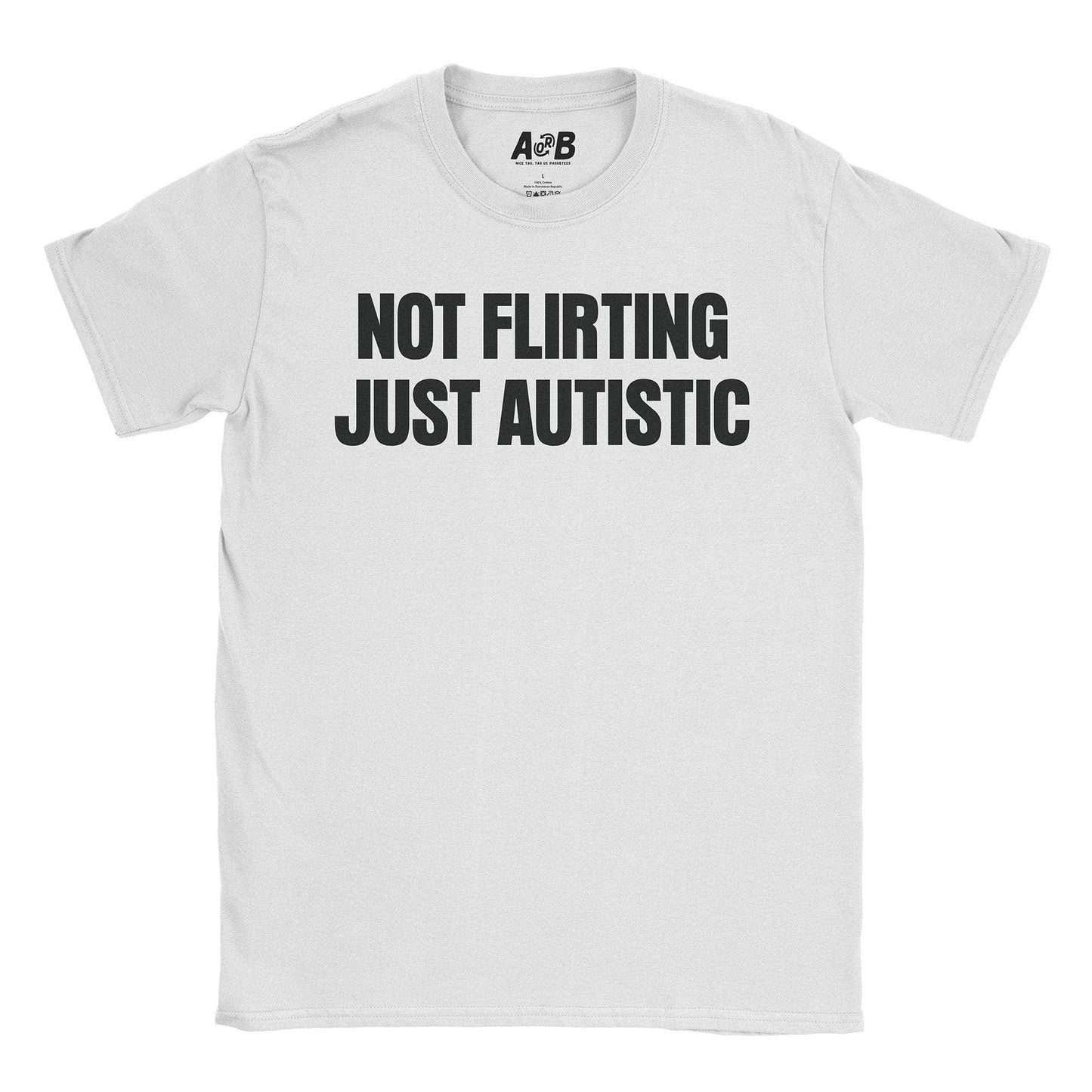 A-or-B-Tees T-Shirt White / S Not Flirting T-Shirt
