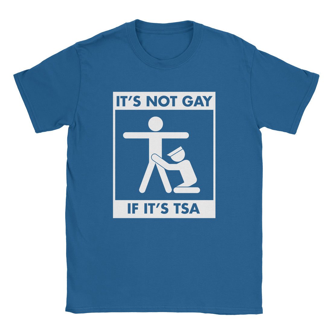 A-or-B-Tees T-Shirt Royal / S Not Gay If TSA T-Shirt
