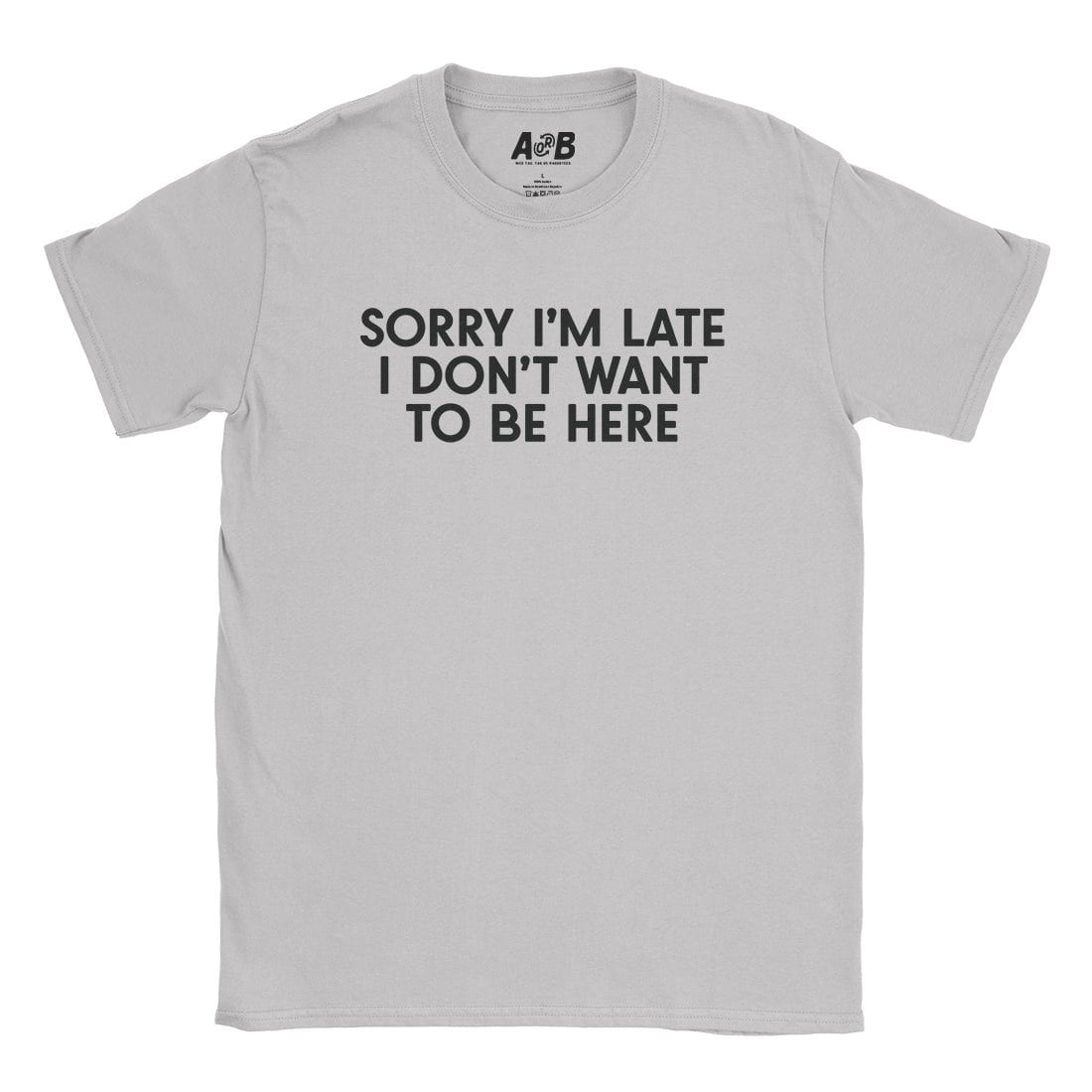 A-or-B-Tees T-Shirt Ice Grey / S Not Here T-Shirt
