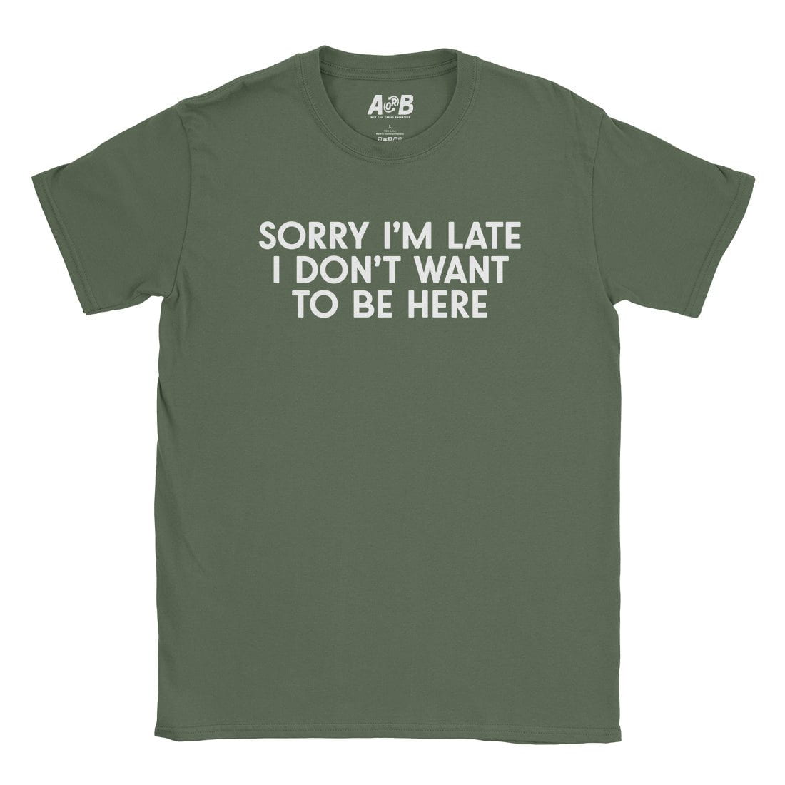 A-or-B-Tees T-Shirt Military Green / S Not Here T-Shirt