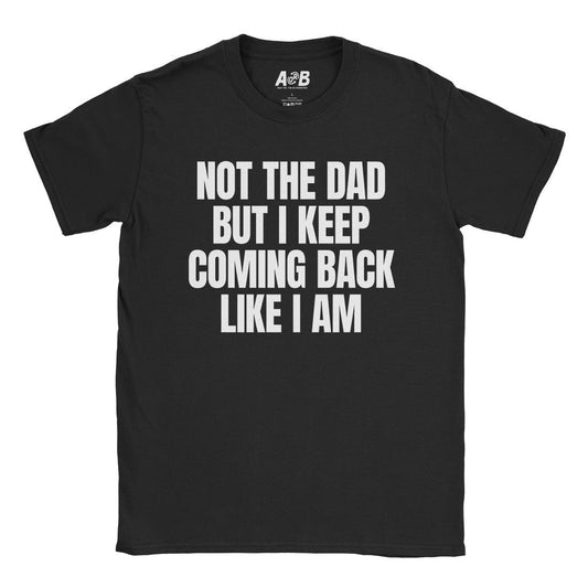 A-or-B-Tees T-Shirt Black / S Not The Dad T-Shirt