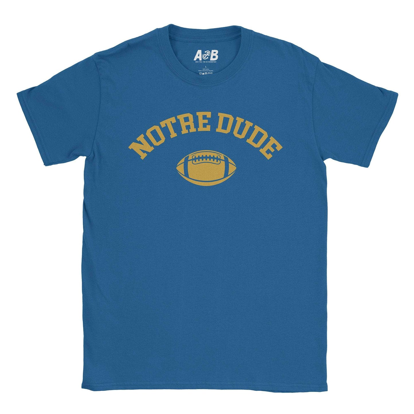 A-or-B-Tees T-Shirt Royal / S Notre Dude T-Shirt