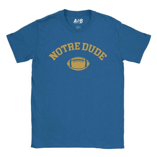 A-or-B-Tees T-Shirt Royal / S Notre Dude T-Shirt