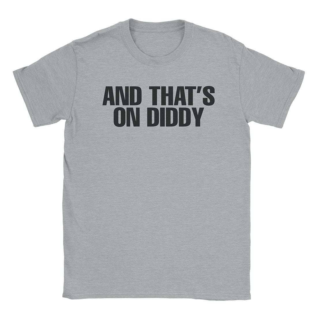 A-or-B-Tees T-Shirt Sport Grey / S On Diddy T-Shirt