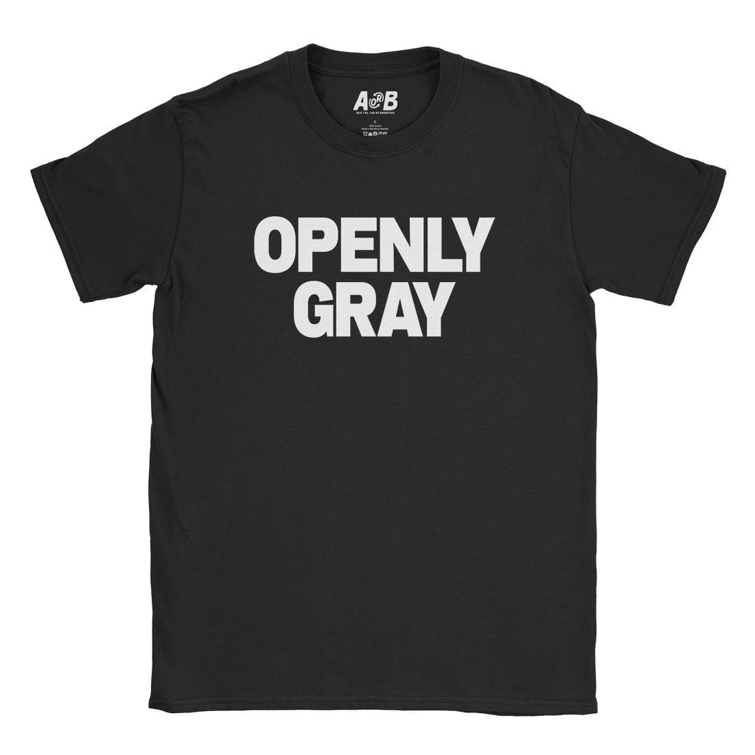 A-or-B-Tees T-Shirt Black / S Openly Gray T-Shirt