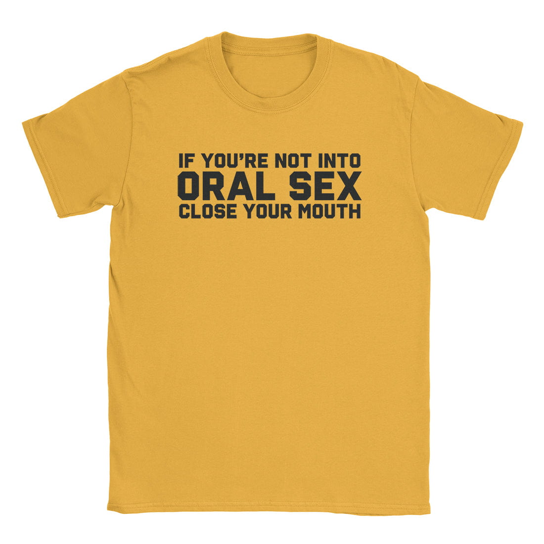 A-or-B-Tees T-Shirt Gold / S Oral Sex T-Shirt