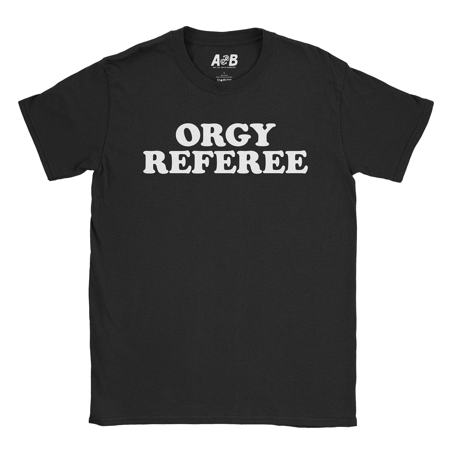 A-or-B-Tees T-Shirt Black / S Orgy Referee T-Shirt
