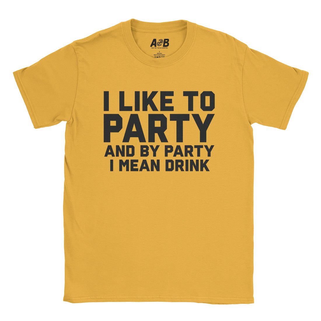A-or-B-Tees T-Shirt Gold / S Party T-Shirt