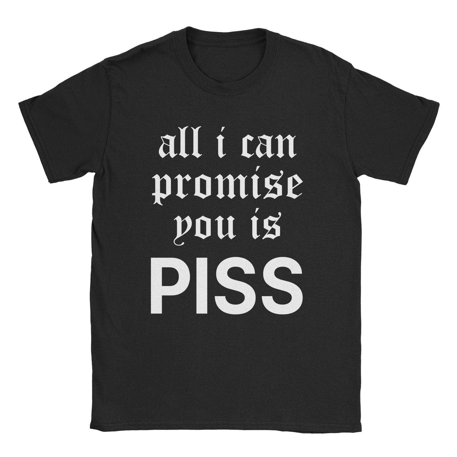 A-or-B-Tees T-Shirt Black / S Piss Promise T-Shirt