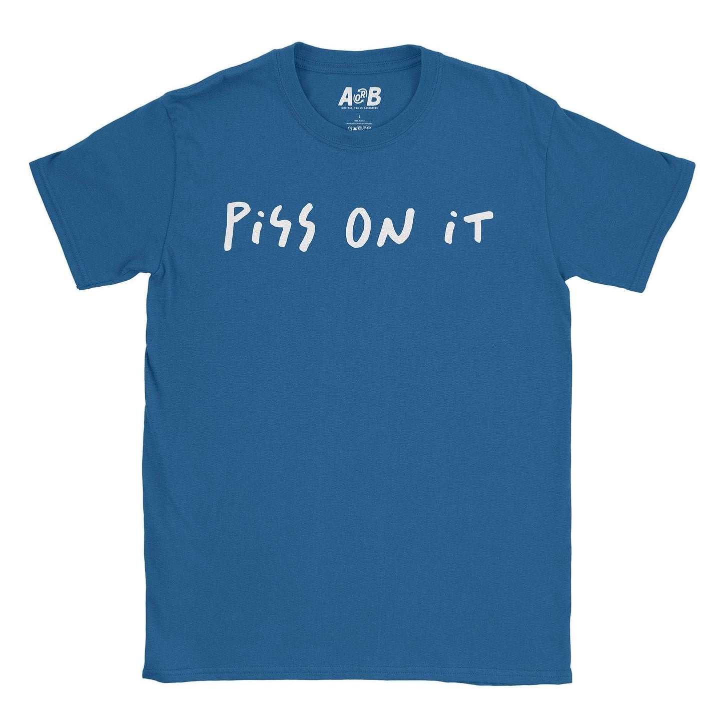 A-or-B-Tees T-Shirt Royal / S Piss T-Shirt