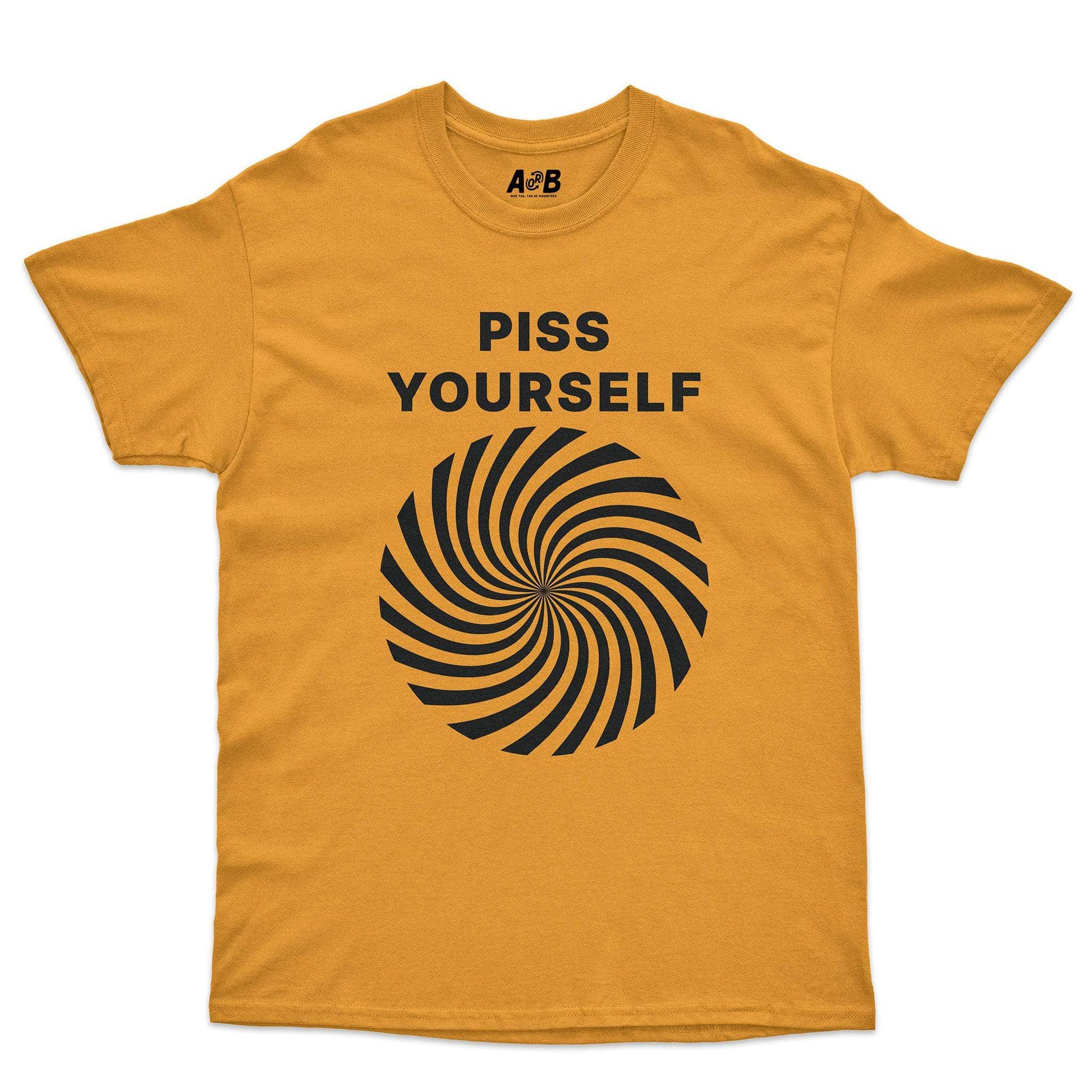 A-or-B-Tees T-Shirt Gold / S Piss Yourself T-Shirt