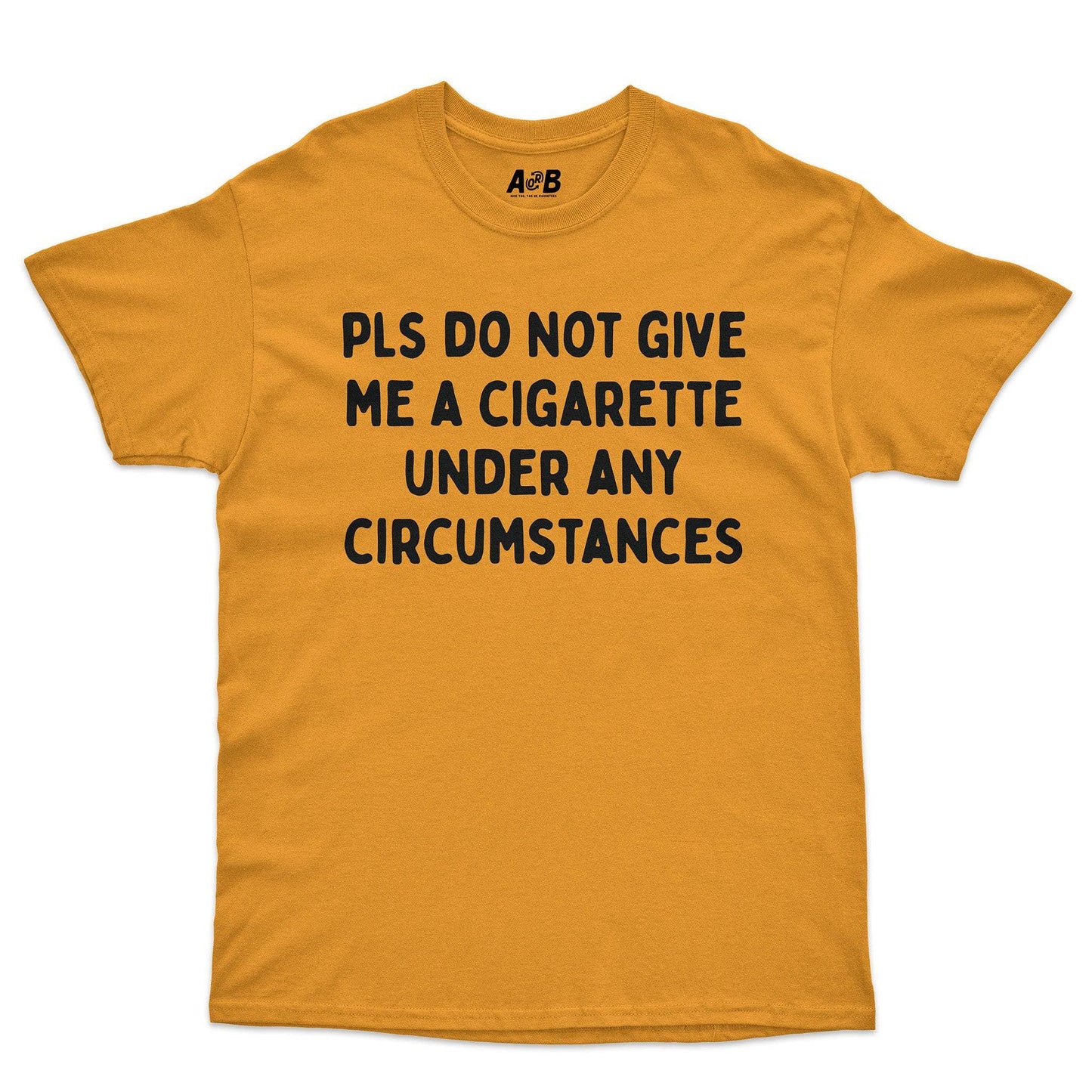A-or-B-Tees T-Shirt Gold / S Please Don't T-Shirt