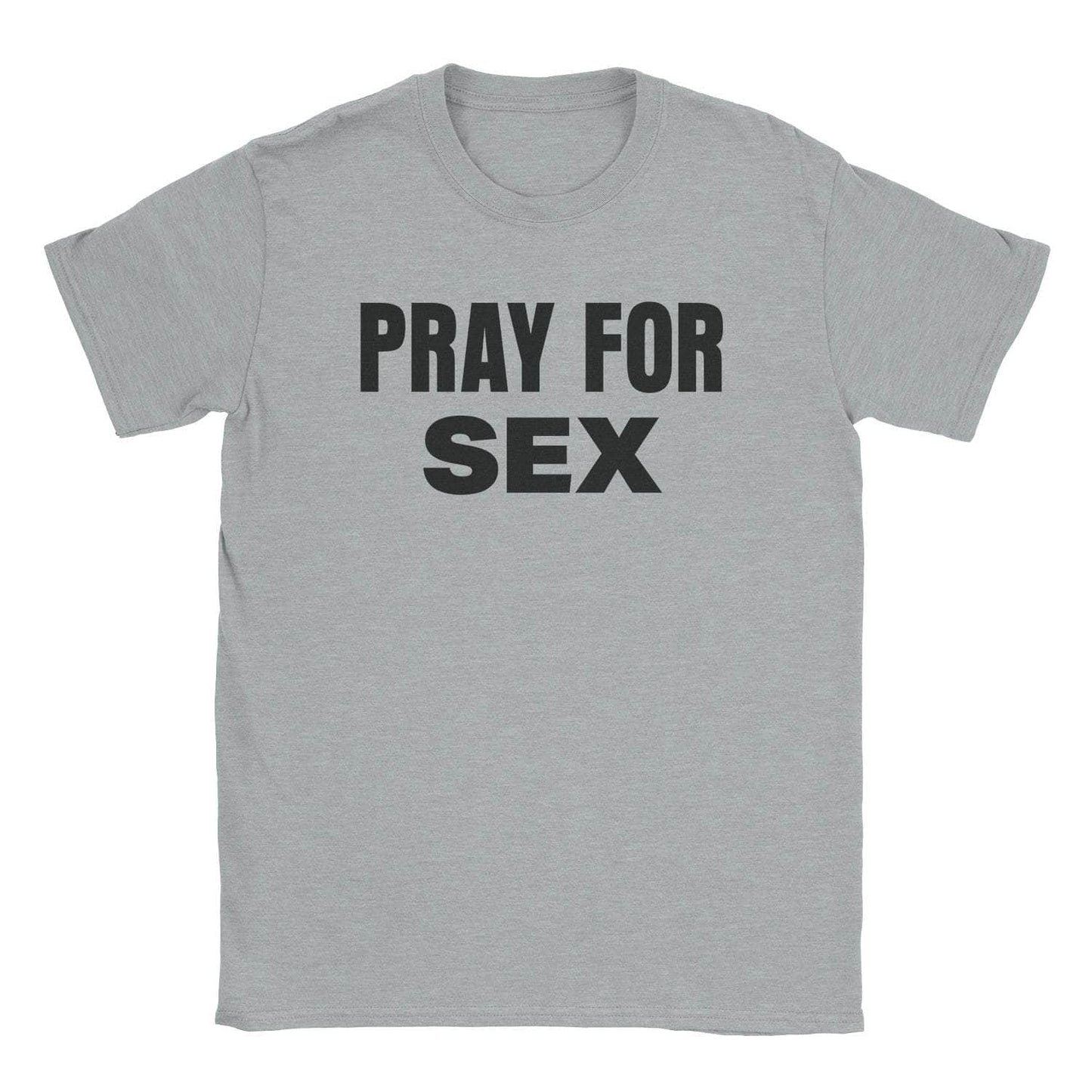 A-or-B-Tees T-Shirt Sport Grey / S Pray For Sex T-Shirt