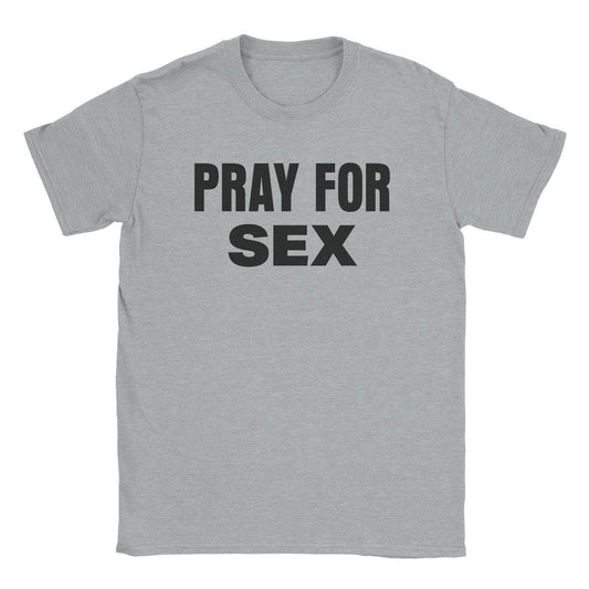 A-or-B-Tees T-Shirt Sport Grey / S Pray For Sex T-Shirt