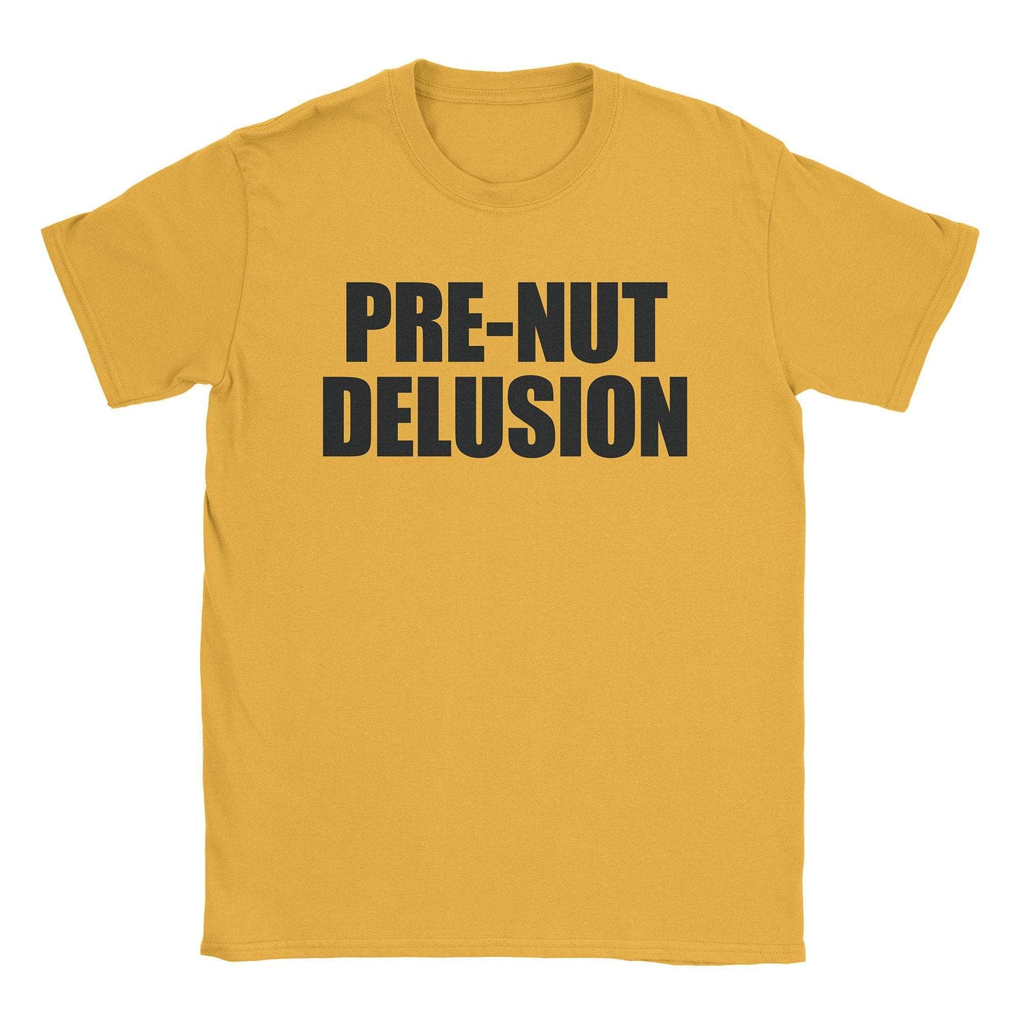 A-or-B-Tees T-Shirt Gold / S Pre-Nut Delusion T-Shirt