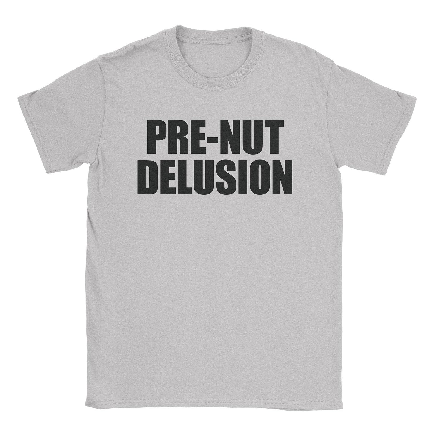 A-or-B-Tees T-Shirt Ice Grey / S Pre-Nut Delusion T-Shirt