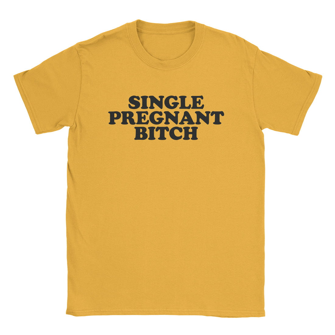 A-or-B-Tees T-Shirt Gold / S Pregnant Bitch T-Shirt