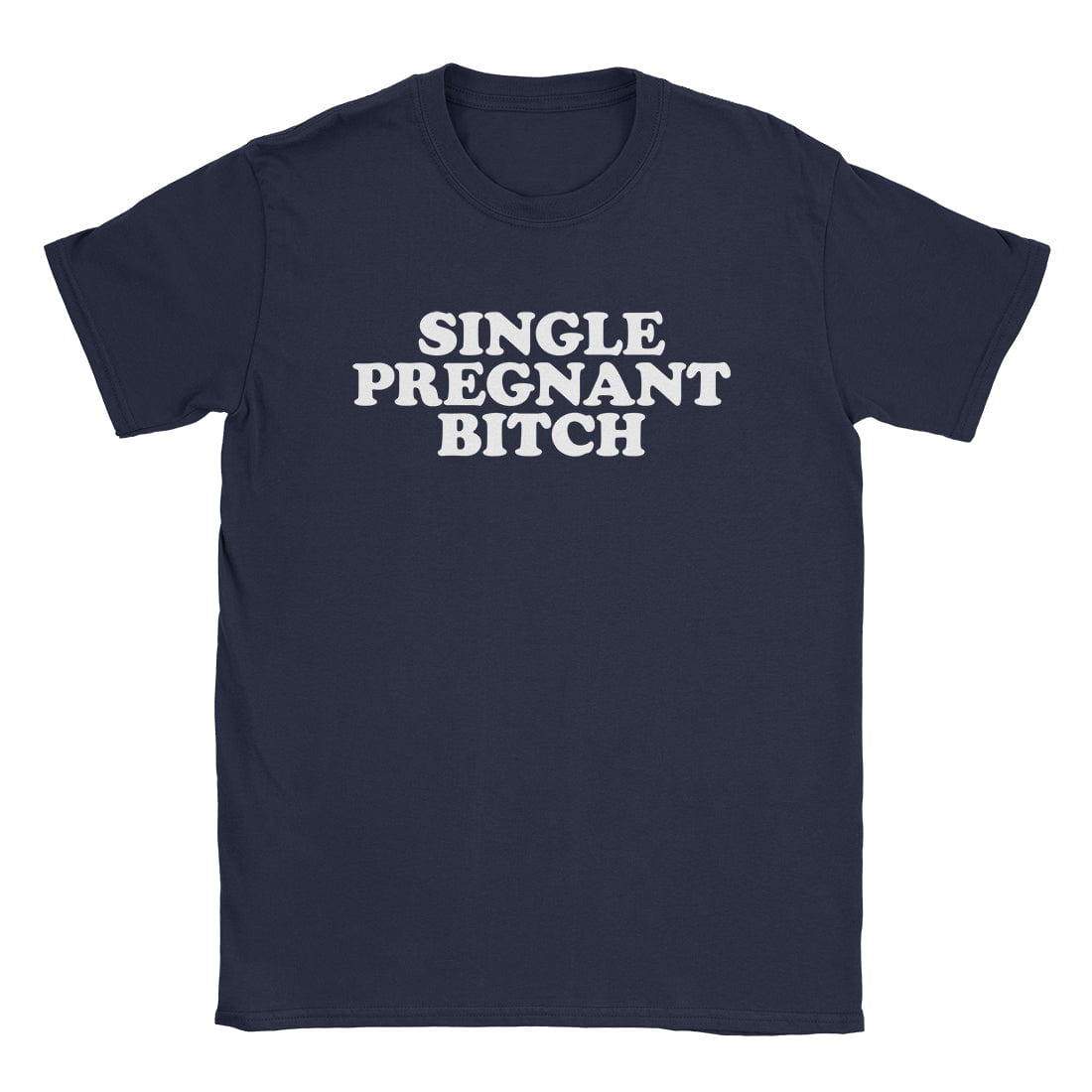 A-or-B-Tees T-Shirt Navy / S Pregnant Bitch T-Shirt