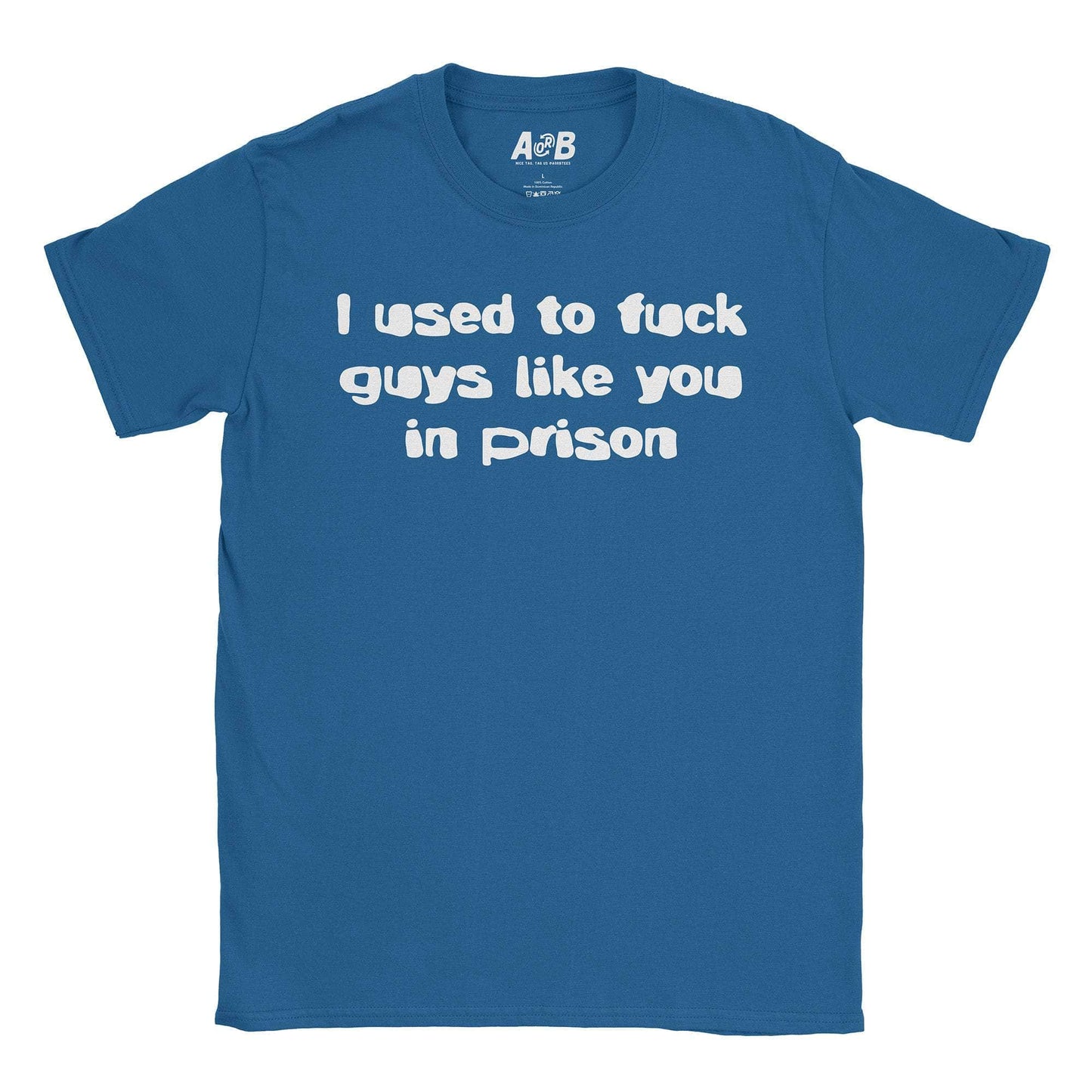 A-or-B-Tees T-Shirt Royal / S Prison T-Shirt
