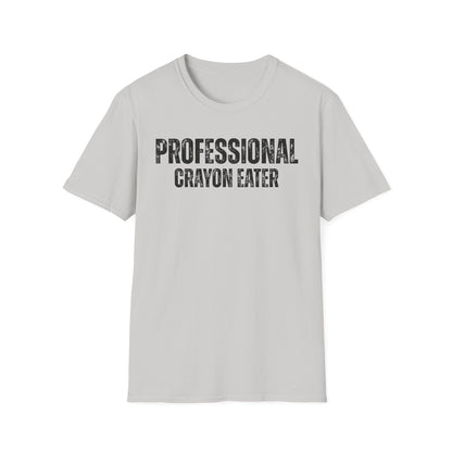 A-or-B-Tees T-Shirt Professional Crayon Eater Shirt – Funny T-Shirt for Sarcastic Chaos Enjoyers