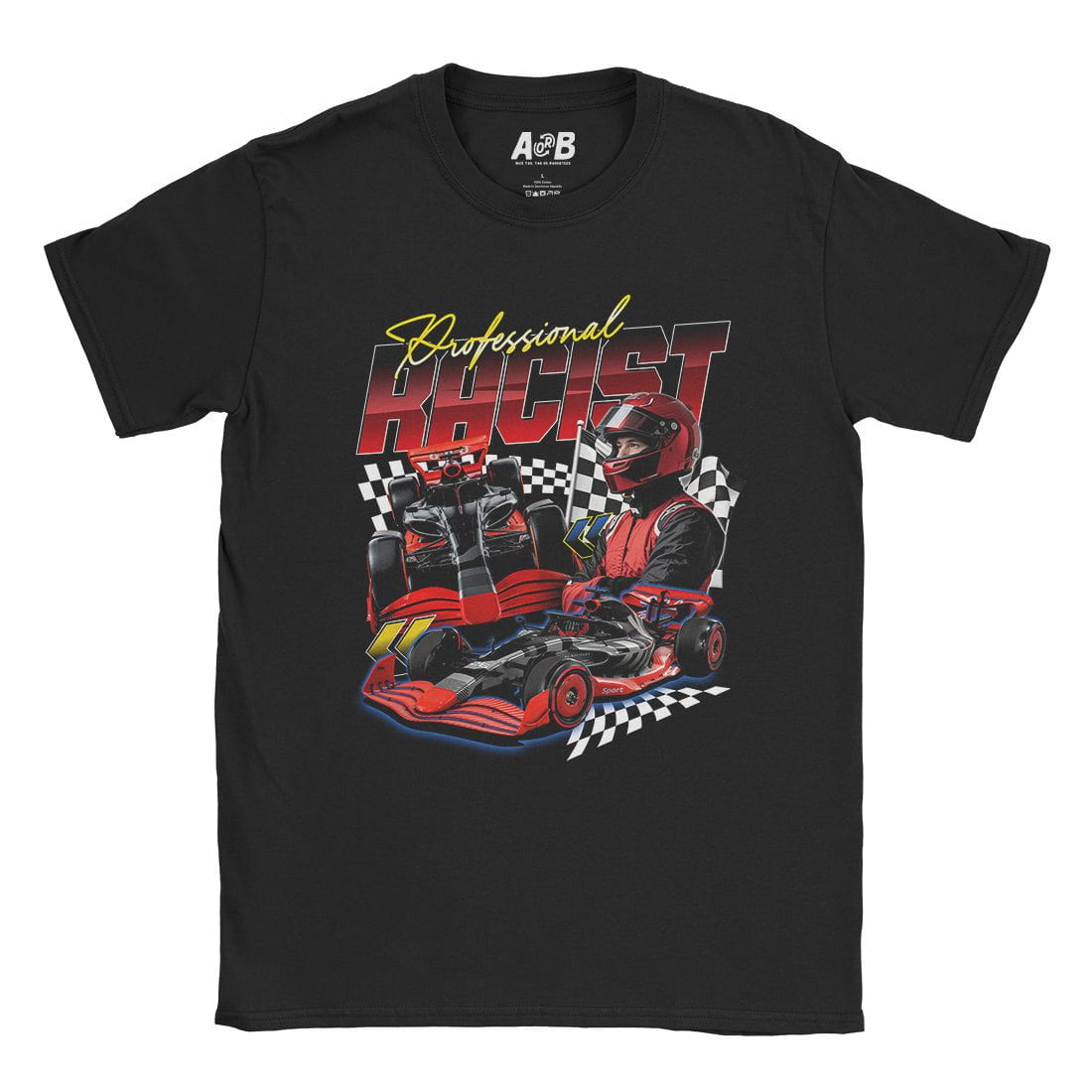 A-or-B-Tees T-Shirt Black / S Professional Racist T-Shirt