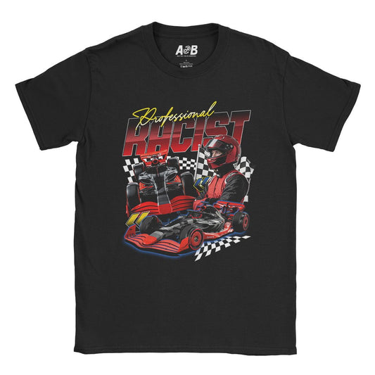 A-or-B-Tees T-Shirt Black / S Professional Racist T-Shirt
