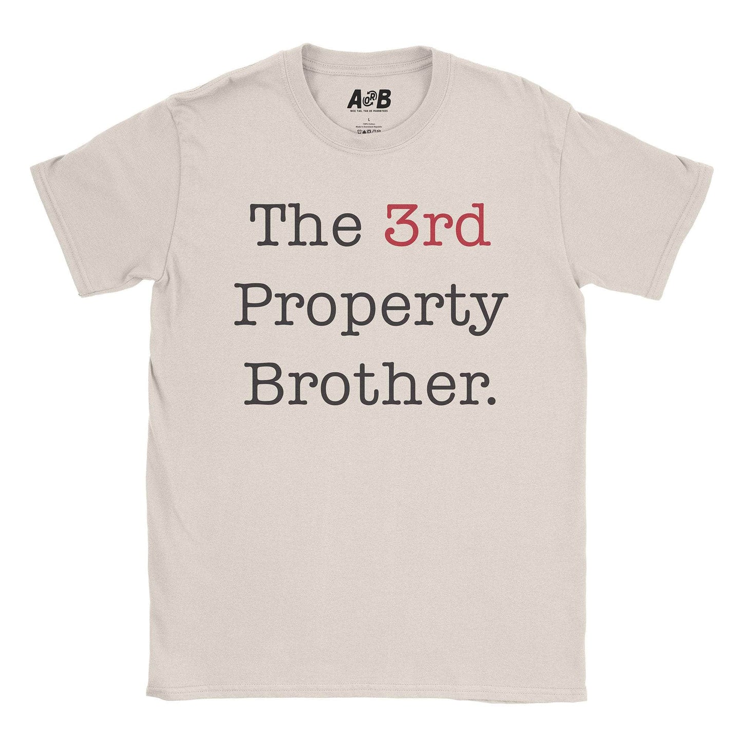 A-or-B-Tees T-Shirt Natural / S Property Brother T-Shirt