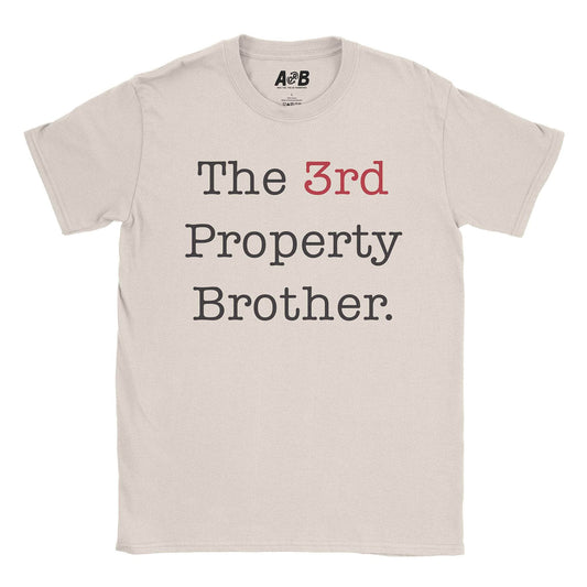 A-or-B-Tees T-Shirt Natural / S Property Brother T-Shirt