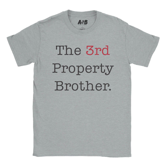 A-or-B-Tees T-Shirt Sport Grey / S Property Brother T-Shirt