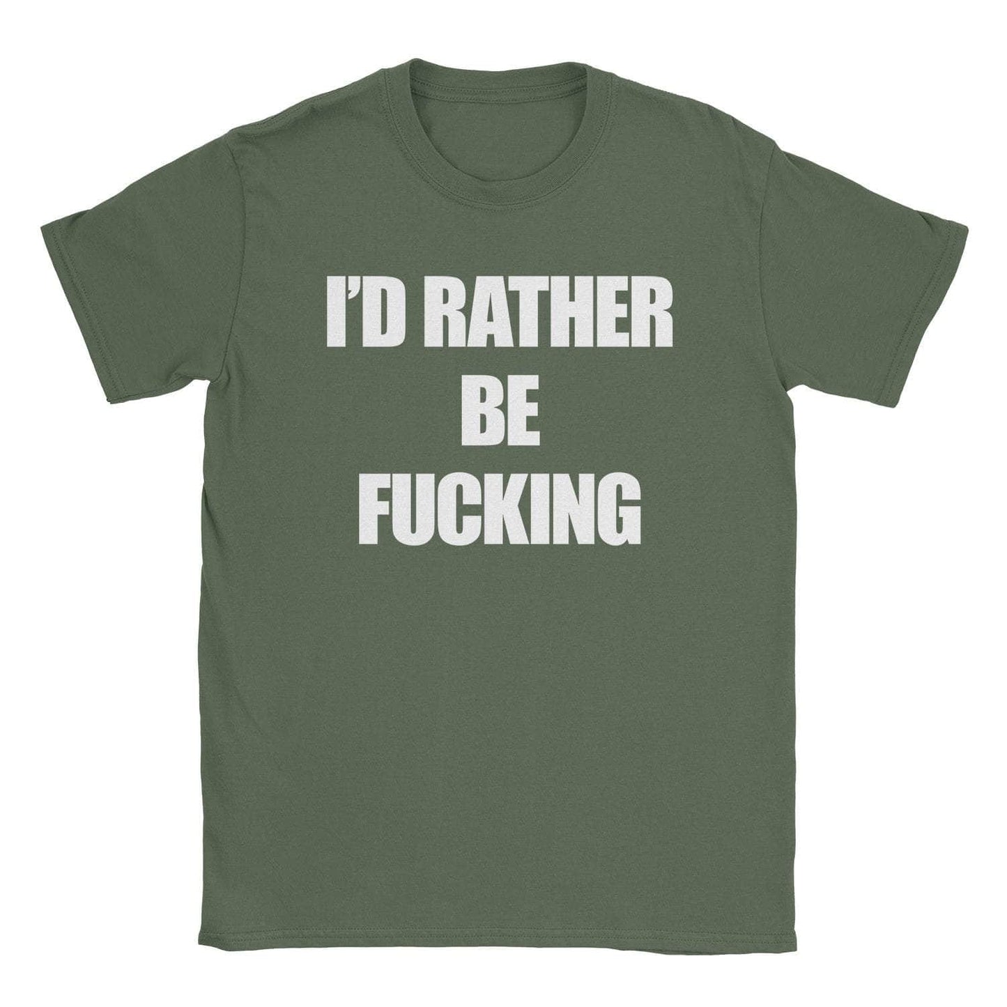 A-or-B-Tees T-Shirt Military Green / S Rather Fuck T-Shirt