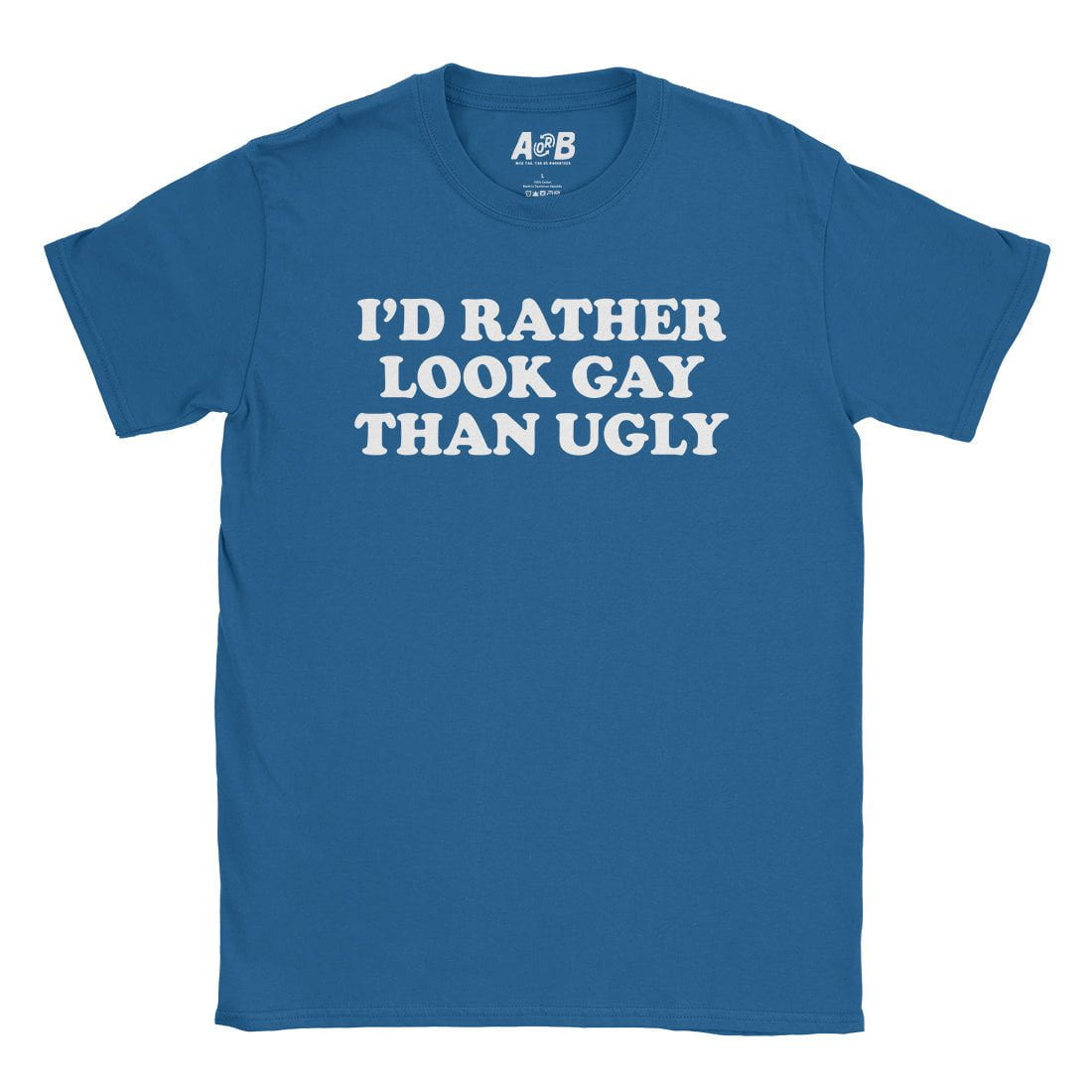A-or-B-Tees T-Shirt Royal / S Rather Look Gay T-Shirt