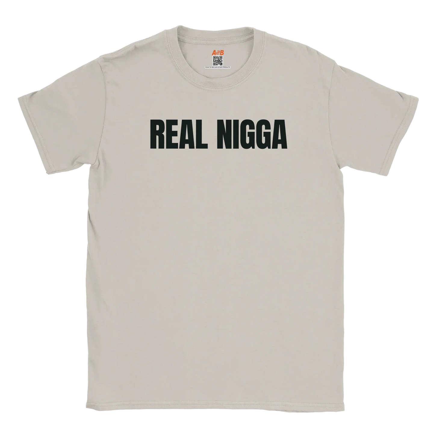 A-or-B-Tees T-Shirt Ice Gray / S Real Nigga T-Shirt – Authentic Flex Tee